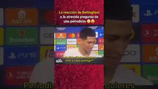 La REACCIÓN de BELLINGHAM a la ATREVIDA PREGUNTA 😂😂 | #football #footballshorts #futbol #soccer