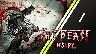 The Beast Inside прохождение | 1