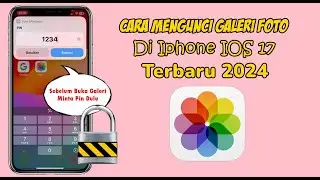 Cara Mengunci Galeri Foto Di Iphone IOS 17 Terbaru 2024 Tanpa Aplikasi