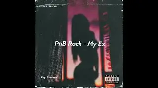 PnB Rock - My Ex [Slowed & Reverb]
