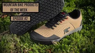 Mountain Bike Products of The Week - Episode #2 - Mountain Bike Action Magazine