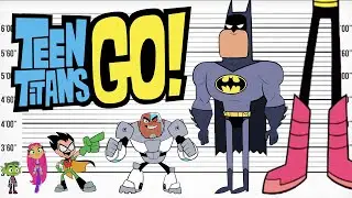 Teen Titans Go! Size Comparison | Biggest Characters of Teen Titans Go! | Satisfying Video