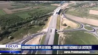 ECODUCTELE DE PE A1 DEVA - LUGOJ AU FOST SCOASE LA LICITAȚIE