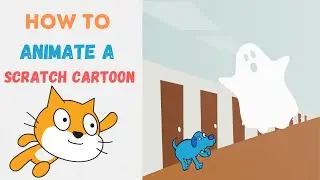 How to Animate a Scratch Cartoon in Under 20mins! | Scratch Tutorial