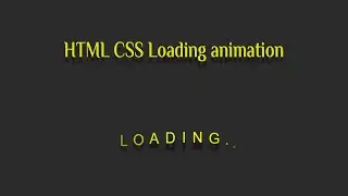 6- HTML CSS Loading animation