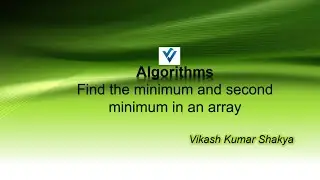 C# Algorithm to find minimum and second minimum in an array of Integers