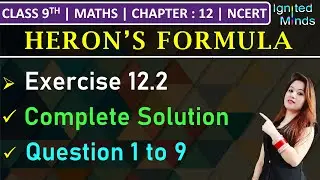 Class 9th Maths | Exercise 12.2 (Q1 to Q9) | Chapter 12: Heron’s Formula | NCERT