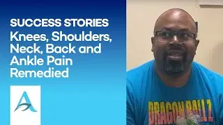 Testimonials Success Stories - Knees, Shoulders, Neck, Back and Ankle Pain remedied