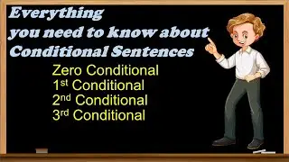 Everything You Need to Know About Conditional Sentences