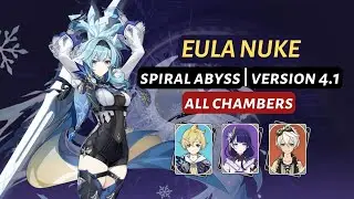 [Genshin Impact] | Eula Nuke - Spiral Abyss 4.1 | All Chamber | Floor 12 (9★)