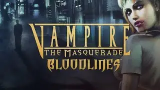 Vampire: The Masquerade – Bloodlines. Прямой эфир