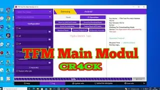 TFM Tool Main Modul 2024 Fix SAMSUNG Android Universal TFM TOOL