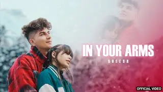 IN YOUR ARMS | Ashish Bhatia | Official Music Video