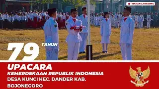 (FULL) Upacara Pengibaran Bendera HUT Ke-79 Republik Indonesia - Desa Kunci Kec. Dander - Bojonegoro