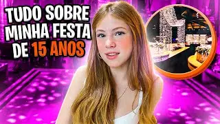 Tudo Sobre a Festa de 15 Anos da Maria Victória! 