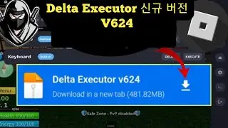 Delta Executor Mobile v624 신규 업데이트 작동(2024)|| 키 스크립트 없음 |