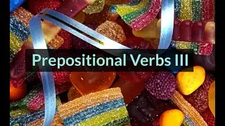 Prepositional Verbs III (Unit 9F, Level A2)