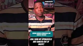 Can I send My Springrolls and Samosa Out of Lagos?