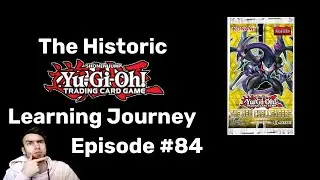 The Historic Yu-Gi-Oh! Learning Journey Episode #84 - New Challengers