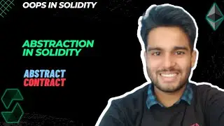 Abstraction in Solidity | Abstract class and interface in solidity | OOP in solidity | Deepak Sharma