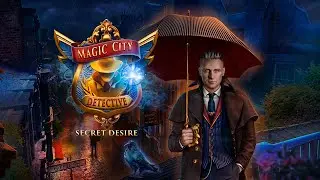 Magic City Detective: Secret Desire Game Trailer