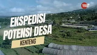 EKSPEDISI POTENSI DESA KENTENG