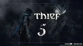 Прохождение Thief - Часть 5 