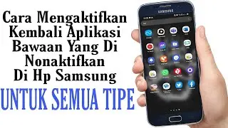 Cara Mengaktifkan Kembali Aplikasi Bawaan Yang Di Nonaktifkan Di Hp Samsung Semua Tipe Terbaru 2021