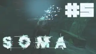 Прохождение Soma #5 - Заброшенный корабль