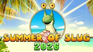 Welcome To The Summer Of Slug 2026!