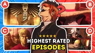 🎥 Guess the Anime from Its Highest Rated Episode 🔥 | Anime Quiz!