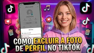 Como EXCLUIR a FOTO DE PERFIL no TIKTOK 