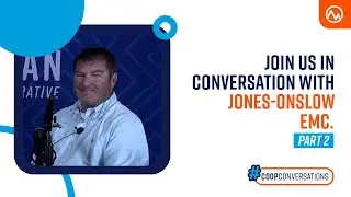 Co-op Conversations: Jones-Onslow EMC Part 2