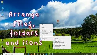 How to organize desktop icons || how to arrange desktop files and folders on windows 10