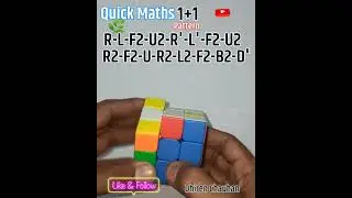 Quick Maths 1+1 (R-L-F2-U2-R'-L'-F2-U2-R2-F2-U-R2-L2-F2-B2-D')
