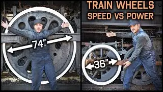HUGE vs. TINY drive wheels - Why? | Railroad 101