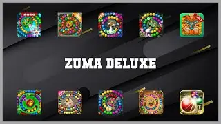 Popular 10 Zuma Deluxe Android Apps