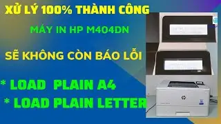How to handle 100% successfully Printer error Load Plain A4, Load Plain Letter on HP M404dn printer