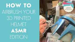 TUTORIAL 12 - HOW TO Airbrush your 3D printed. ASMR Edition