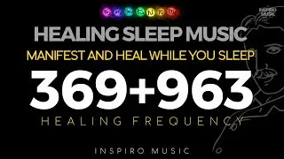 369hz + 936hz frequency | HEALING SLEEP MUSIC | manifest and heal while you sleep | Black screen