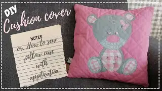 Cushion cover with Bear Applique DIY / Наволочка з аплікацією ведмедика / Ayı Aplikeli Yastık Kılıfı