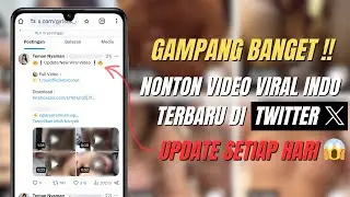 Cara Nonton Video Indo Viral Terupdate di Twitter | Gampang Banget ‼️