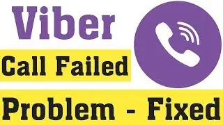 How To Fix Viber Messenger Call Failed Problem Android Mobile || Fix Viber Call Disconnected Problem