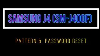 Sm j400f hard reset | j4 password reset | j400f pattern unlock | j4 hang logo | j400f hang logo