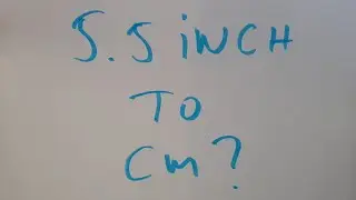 5.5 inch to cm?