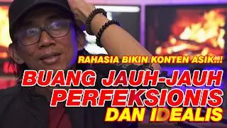 JANGAN TERLALU IDEALIS nge-youtube itu - seni merayu youtube