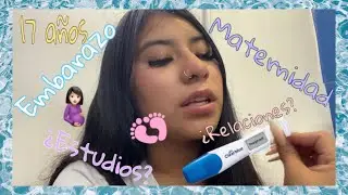 EMBARAZADA A LOS 17/ PROCESO DE MATERNIDAD🤰🏻🥺💘