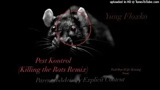 Yung Floxko - Killing the Rats “Pest Kontrol” (Official Audio) (TB4L)