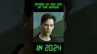 The Matrix in 2024