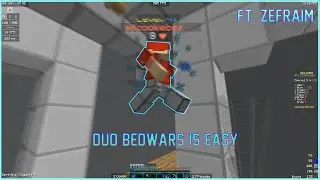 duo bedwars is EASY!... ft. Zefraim
